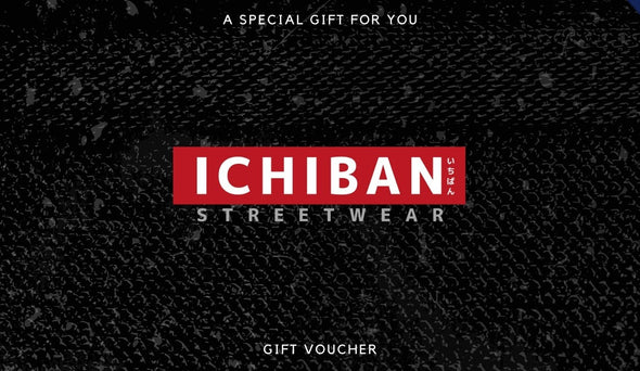 ICHIBAN STREETWEAR E-GIFT CARD